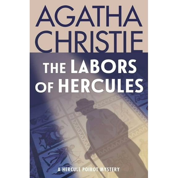 Hercule Poirot Mysteries The Labors of Hercules: A Hercule Poirot Mystery, Book 25, (Paperback)