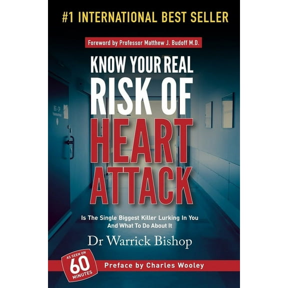 Know Your Real Risk Of Heart Attack: Is The Single Biggest Killer Lurking In You And What To Do About It, (Paperback)