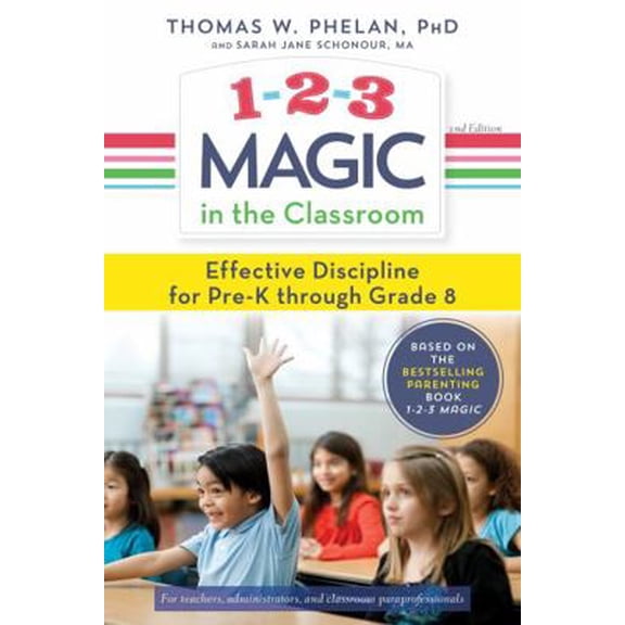 Pre-Owned 1-2-3 Magic in the Classroom: Effective Discipline for Pre-K Through Grade 8 (Paperback) 1492633054 9781492633051