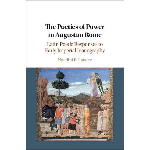 The Poetics of Power in Augustan Rome, (Hardcover)