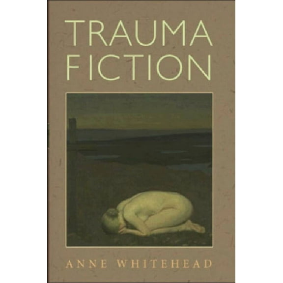 Trauma Fiction, (Hardcover)