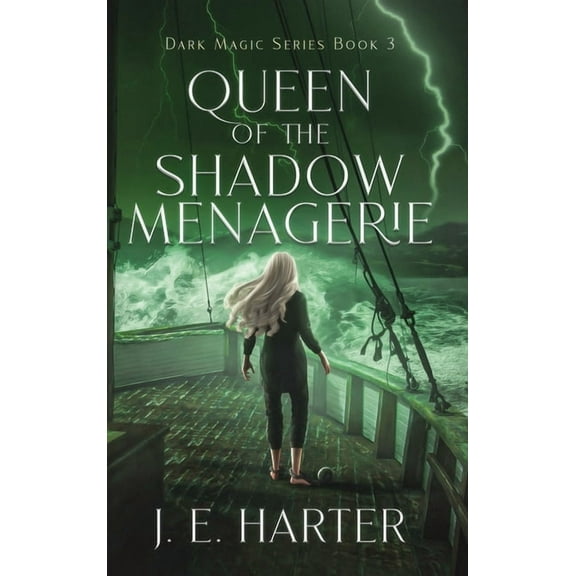 Dark Magic Queen of the Shadow Menagerie, Book 3, (Hardcover)
