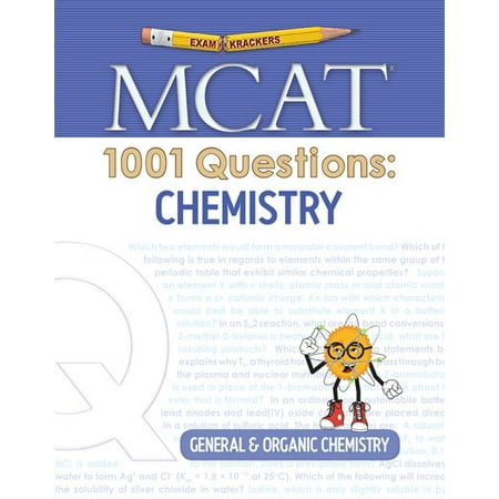 Examkrackers MCAT 1001 Questions: Chemistry : General & Organic