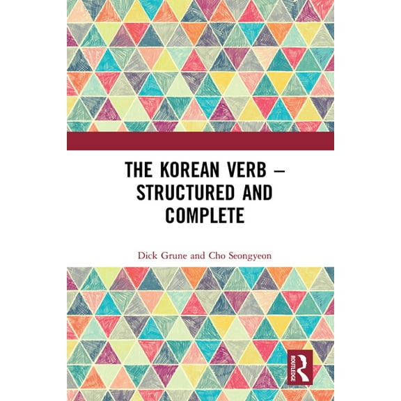 The Korean Verb - Structured and Complete, (Hardcover)