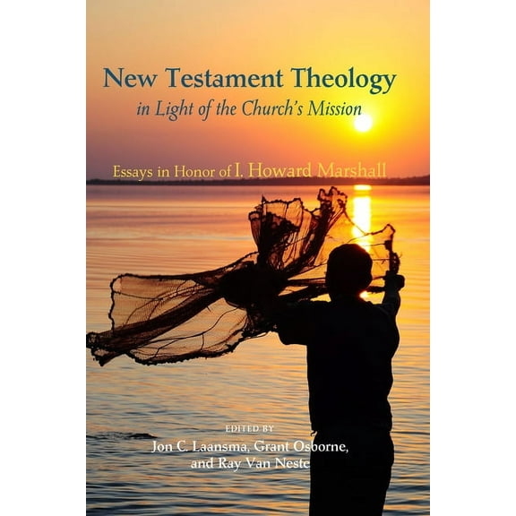 New Testament Theology in Light of the Church's Mission, (Paperback)