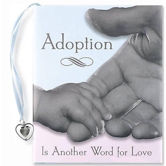 Pre-Owned Adoption Is Another Word for Love (Hardcover) 0880883294 9780880883290