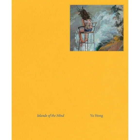Yu Hong: Islands of the Mind, (Hardcover)