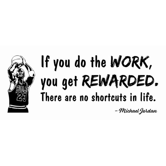 DIY Adhesive StickerDecalVinyl Quotes Decoration Sticker | If You Do The Work You Get Rewarded There Are No Shortcuts In Life | Stick And Peel Basketball Quotes Wall Lettering Art Decal 10" x 20"