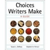 Choices Writers Make: A Guide [Paperback - Used]