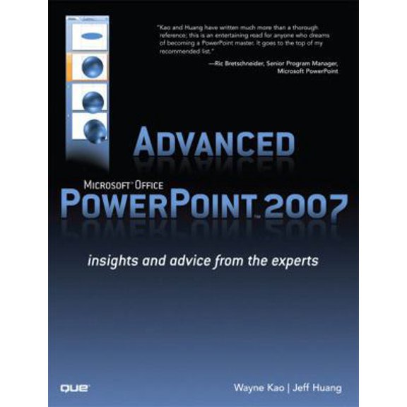 Pre-Owned Advanced Microsoft Office PowerPoint 2007: Insights and Advice from the Experts (Paperback) 0789737248 9780789737243