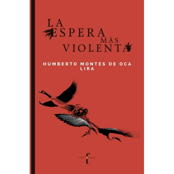 La Espera Más Violenta Textofilia 9786078713080