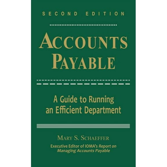 Accounts Payable: A Guide to Running an Efficient Department, (Hardcover)