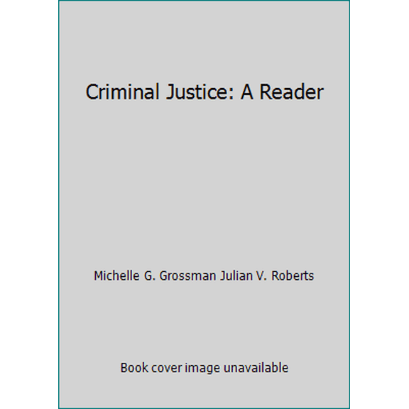 Pre-Owned Criminal Justice: A Reader (Paperback) 0176502289 9780176502287