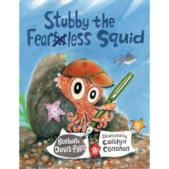 Stubby the Fearless Squid (Hardcover) by Barbara Davis-Pyles