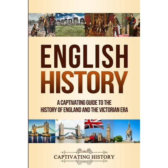 English History: A Captivating Guide to the History of England and the Victorian Era, (Paperback)