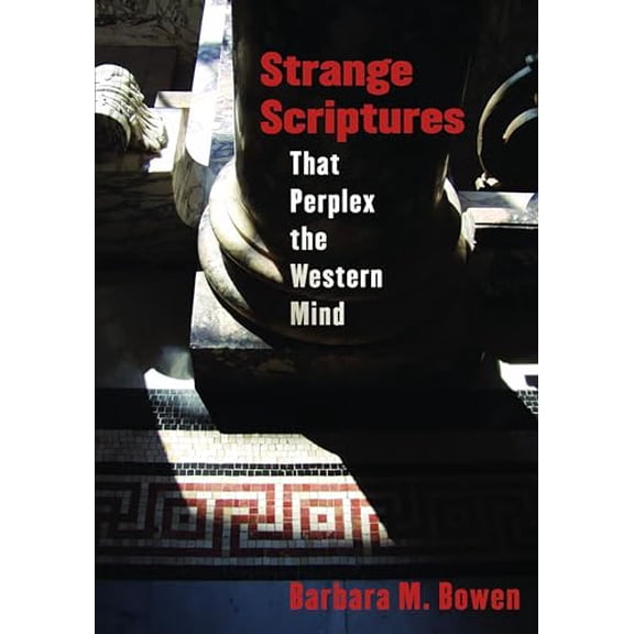 Pre-Owned Strange Scriptures That Perplex the Western Mind (Paperback) 0802815111 9780802815118