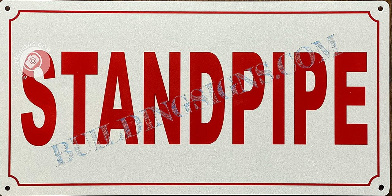 Standpipe Sign (Reflective !!!, Rust Free-Aluminum, White, 6X12) (ref ...