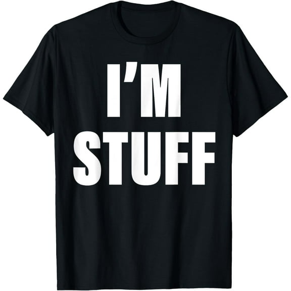 I'm Stuff Funny Couple I Was Doing Stuff T-Shirt