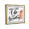 thumbnail image 3 of Stupell I Do Didn't Mean Laundry Funny Phrase Typography Painting Gold Floater Framed Art Print Wall Art, 3 of 6