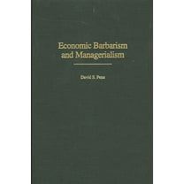 Contributions in Economics and Economic Economic Barbarism and Managerialism, (Hardcover)