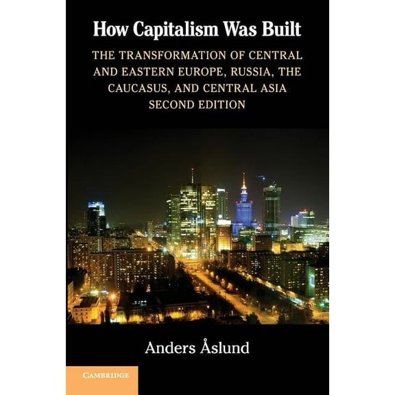 How Capitalism Was Built, (Paperback)