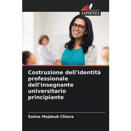 Costruzione dell'identità professionale dell'insegnante universitario principiante (Paperback)