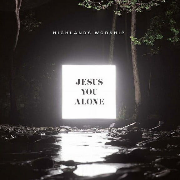 Highlands Worship - Jesus You Alone - Christian / Gospel - CD