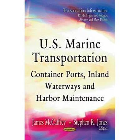 U.S. Marine Transportation: Container Ports, Inland Waterways and Harbor Maintenance
