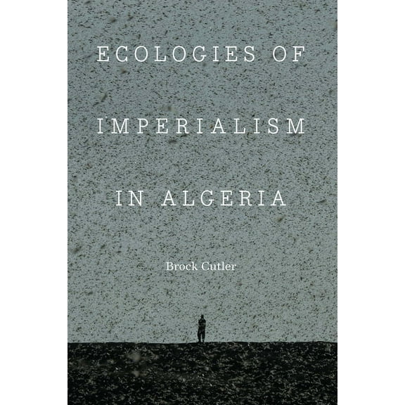 France Overseas: Studies in Empire and D Ecologies of Imperialism in Algeria, (Hardcover)