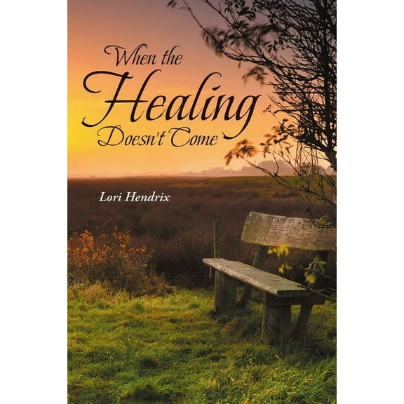 When the Healing Doesn't Come, (Paperback)