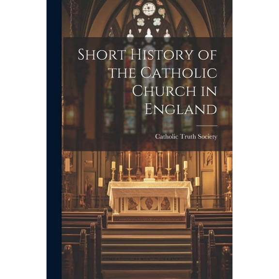 Short History of the Catholic Church in England (Paperback)
