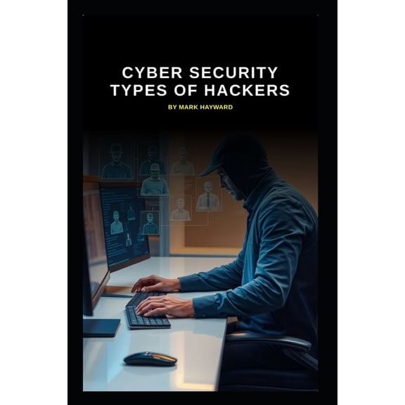 Series 7 Cyber Security Types of Hackers, (Paperback)