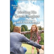 Forever, Texas: Meeting His Secret Daughter (Series #25) (Paperback)