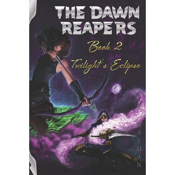 The Dawn Reapers - Book 2 - Twilight's Eclipse (Paperback)