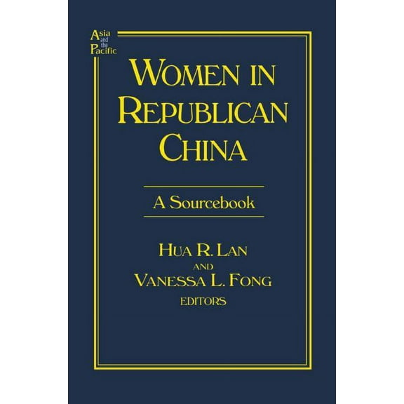 Asia & the Pacific (Paperback) Women in Republican China: A Sourcebook: A Sourcebook, (Paperback)