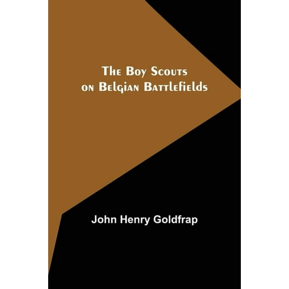 The Boy Scouts on Belgian Battlefields, (Paperback)