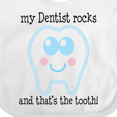 thumbnail image 4 of Inktastic Dentist Rocks Tooth Boys or Girls Baby Bib, 4 of 4