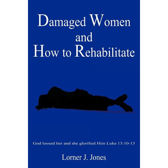 Damaged Women and How to Rehabilitate, (Paperback)