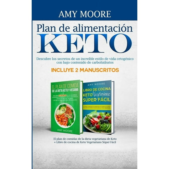 Plan de alimentaciÃ³n Keto Incluye 2 Manuscritos El plan de comidas de la dieta vegetariana de Keto   Libro de cocina de , (Paperback)