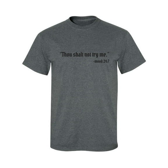 Thou Shalt Not Try Me-Mood 24:7 Adult Short Sleeve T-shirt