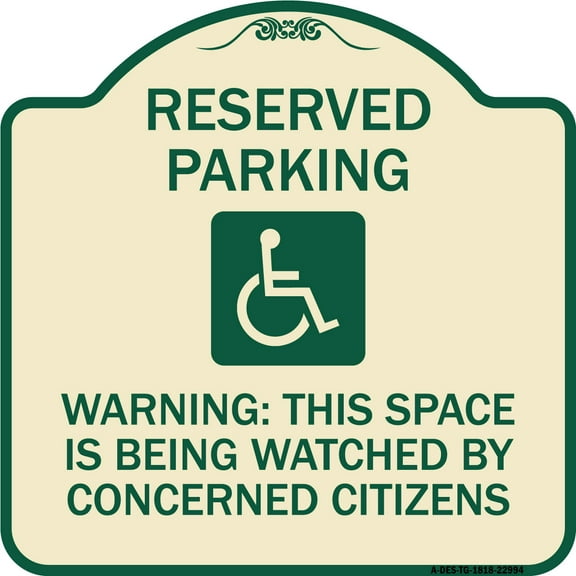 SignMission Designer Series Sign - Reserved Parking - (With Handicap Symbol) Warning This Space Is Being Watched by Concerned Citizens | Tan & Green 18" X 18" Heavy-Gauge Aluminum