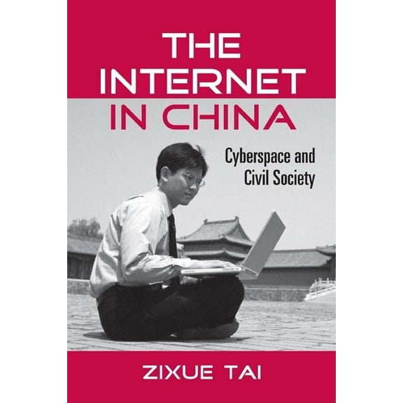 Routledge Studies in New Media and Cyber The Internet in China: Cyberspace and Civil Society, (Hardcover)