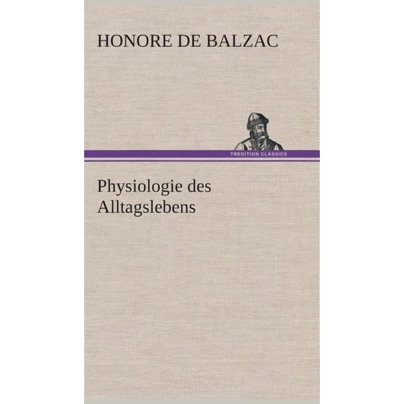 Physiologie des Alltagslebens (Hardcover)