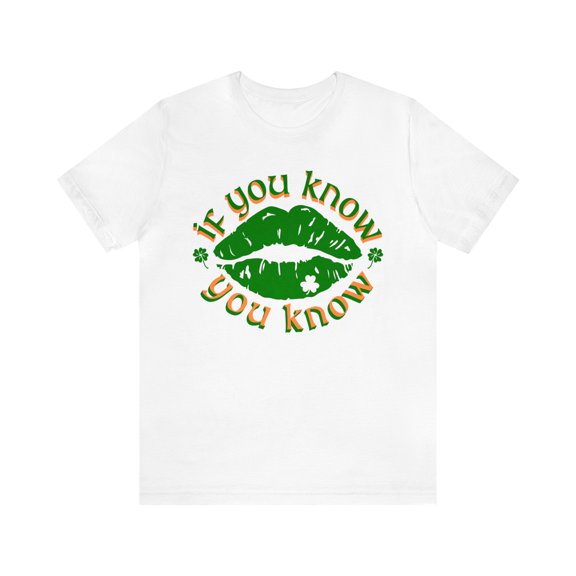Kiss Me I'm Irish If You Know You Know St Patrick's Day Lips Shirt