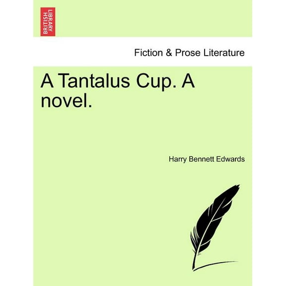 A Tantalus Cup. a Novel.