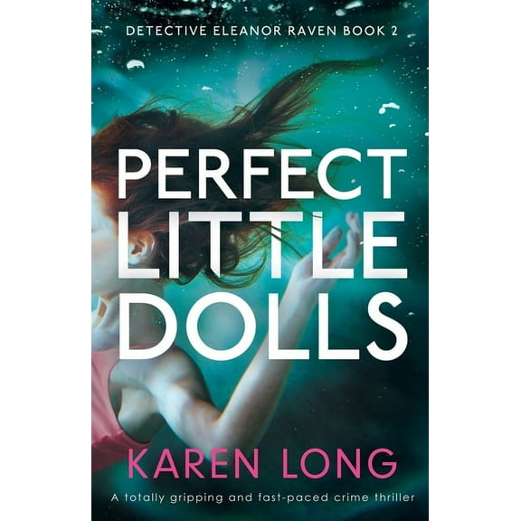 Perfect Little Dolls: A totally gripping and fast-paced crime thriller (Paperback)