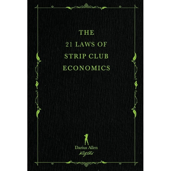 The 21 Laws of Strip Club Economics (Hardcover)