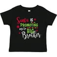 thumbnail image 3 of Inktastic Santa is Promoting Me to Big Brother Boys Toddler T-Shirt, 3 of 5