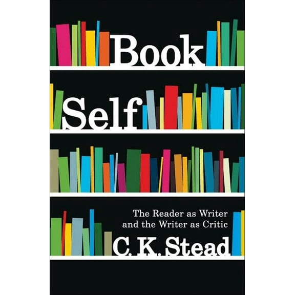 Book Self : The Reader as Writer and the Writer as Critic (Paperback)