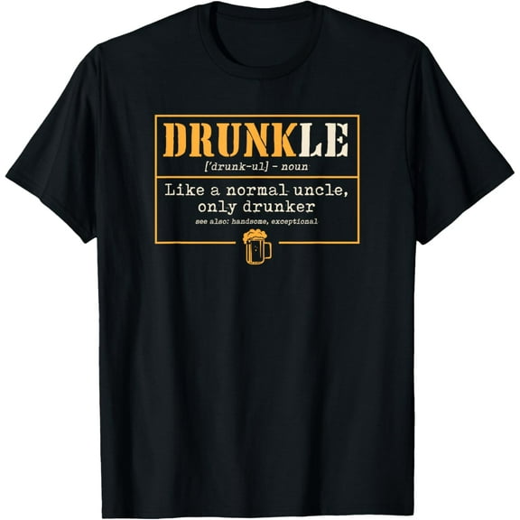 t-shirt Drunkle Like A Normal Uncle Only Drunker Beer Definition T-Shirt.